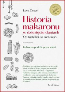 HISTORIA MAKARONU W DZIESIĘCIU DANIACH