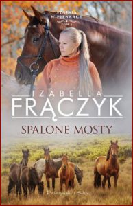 SPALONE MOSTY Stajnia w Pieńkach vol 2