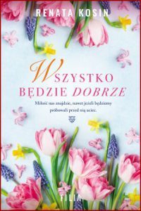 WSZYSTKO BĘDZIE DOBRZE