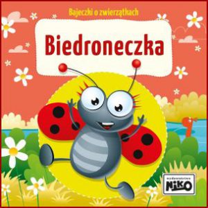 BIEDRONECZKA Bajeczki o zwierzątkach