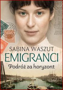 EMIGRANCI Tom 1 Podróż za horyzont