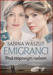 EMIGRANCI Tom 3 Pod stepowym niebem