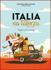 ITALIA NA TALERZU (Let's Eat Italy!: Everything You Want to Know About Your Favorite Cuisine)