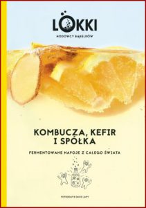 KOMBUCZA KEFIR I SPÓŁKA Fermentowane napoje z całego świata