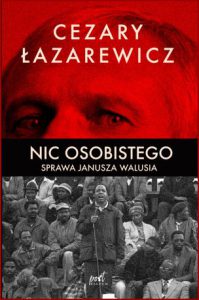 NIC OSOBISTEGO Sprawa Janusza Walusia