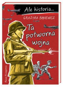 TA POTWORNA WOJNA Ale historia...