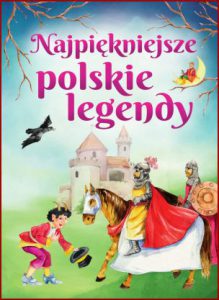 NAJPIĘKNIEJSZE POLSKIE LEGENDY