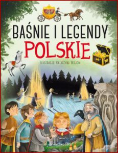 BAŚNIE I LEGENDY POLSKIE