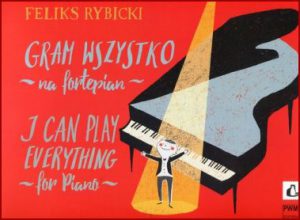 GRAM WSZYSTKO NA FORTEPIAN / I can play everything for Piano
