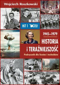 HISTORIA I TERAŹNIEJSZOŚĆ 1945-1979 Podręcznik