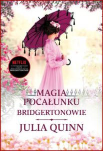 MAGIA POCAŁUNKU Bridgertonowie vol 7 (It's in His Kiss)