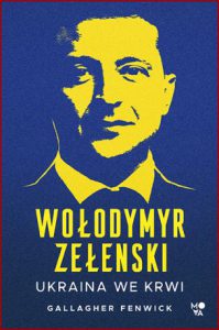 WOŁODYMYR ZEŁENSKI Ukraina we krwi