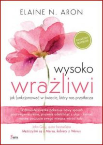 WYSOKO WRAŻLIWI (The Highly Sensitive Person)