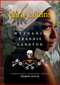 WYZNANIA FRANNIE LANGTON (The Confessions of Frannie Langton)