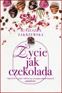 ŻYCIE JAK CZEKOLADA
