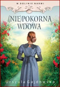 (NIE)POKORNA WDOWA W dolinie Narwi vol 4