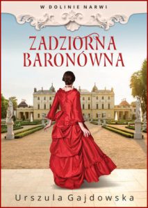 ZADZIONA BARONÓWNA W dolinie Narwi vol 1