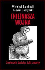 (NIE)NASZA WOJNA