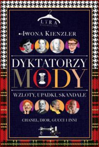 DYKTATORZY MODY Wzloty upadki skandale