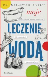 MOJE LECZENIE WODĄ (My Water-Cure)