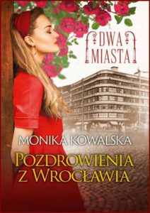 POZDROWIENIA Z WROCŁAWIA Dwa miasta vol 3