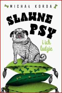 SŁAWNE PSY I ICH LUDZIE