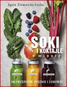 SOKI I KOKTAJLE W MINUTĘ 106 przepisów