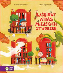 BAŚNIOWY ATLAS MIEJSKICH STWORZEŃ