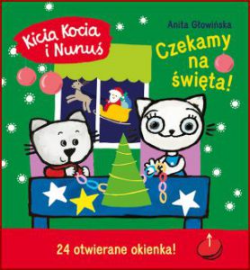 KICIA KOCIA I NUNUŚ Czekamy na święta!