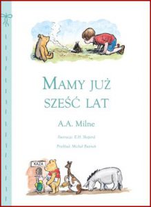 MAMY JUŻ SZEŚĆ LAT (Now We Are Six)