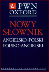 NOWY SŁOWNIK PWN Oxford Angielsko-Polski Polsko-Angielski