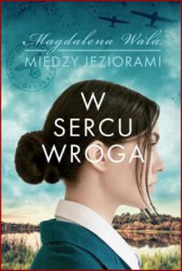 W SERCU WROGA Między jeziorami vol 1