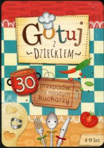 GOTUJ Z DZIECKIEM 30 przepisów dla młodych kucharzy