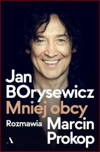 JAN BORYSEWICZ Mniej obcy