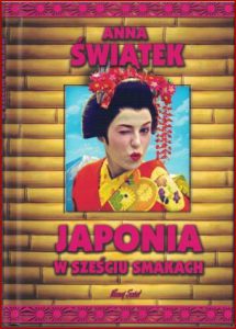 JAPONIA W SZEŚCIU SMAKACH