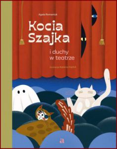 KOCIA SZAJKA I DUCHY W TEATRZE