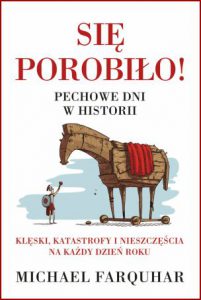 SIĘ POROBIŁO! Pechowe dni w historii (Bad Days in History)
