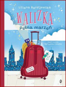 WALIZKA PEŁNA MARZEŃ