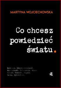 CO CHCESZ POWIEDZIEĆ ŚWIATU