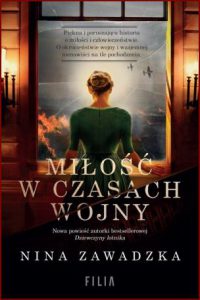 MIŁOŚĆ W CZASACH WOJNY