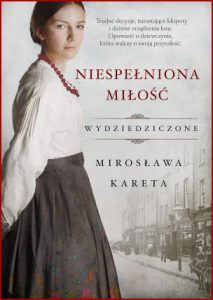 NIESPEŁNIONA MIŁOŚĆ Wydziedziczone vol 2