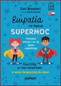 EMPATIA TO TWOJA SUPERMOC / Empathy is your superpower - Bilingual edition