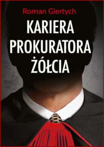 KARIERA PROKURATORA ŻÓŁCIA