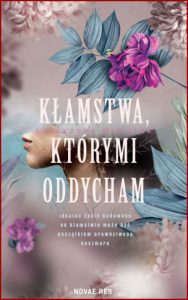 KŁAMSTWA KTÓRYMI ODDYCHAM