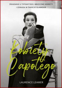 KOBIETY CAPOTEGO (Capote's Women: A True Story of Love, Betrayal, and a Swan Song for an Era)