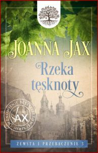 RZEKA TĘSKNOTY Zemsta i przebaczenie vol 3