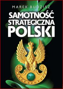SAMOTNOŚĆ STRATEGICZNA POLSKI