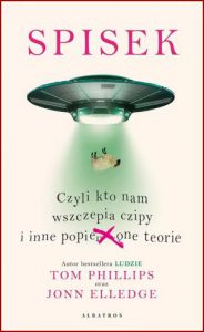 SPISEK Czyli kto nam wszczepia czipy i inne popie***one teorie (Conspiracy: A History of Boll*cks Theories, and how not to fall for Them)