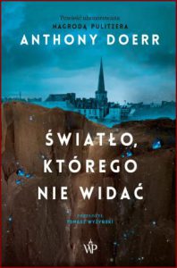 ŚWIATŁO KTÓREGO NIE WIDAĆ (All the Light We Cannot See)