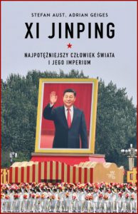 XI JINPING Najpotężniejszy człowiek świata i jego imperium